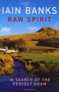 "Raw Spirit" by Iain Banks. 