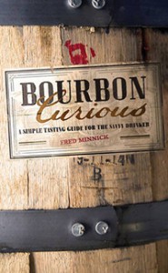 "Bourbon Curious" by Fred Minnick. Image courtesy Zenith Press.