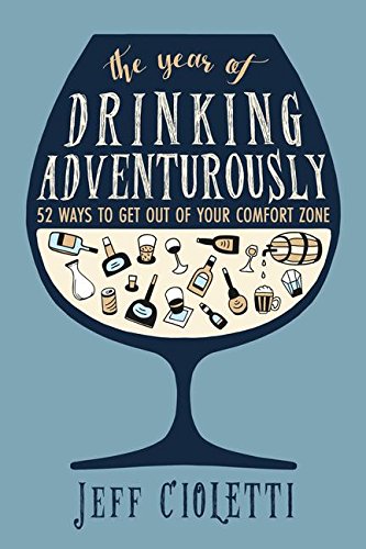 The Year of Drinking Adventurously. Image courtesy Twelve Books/Hachette.