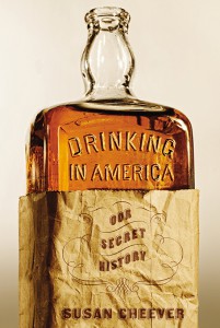 Susan Cheever's "Drinking in America". Photo courtesy Hachette Book Group.
