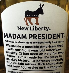 The label for New Liberty Distillery's "Madam President" whiskey produced for the Democratic National Convention. Photo ©2016, Mark Gillespie/CaskStrength Media.