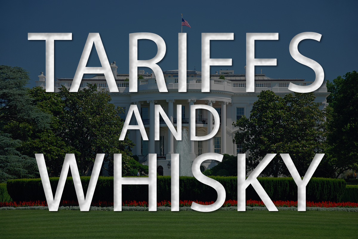 Tariffs and Whisky graphic. ©2020, CaskStrength Media.