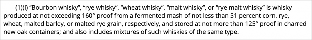 The U.S. "standard of identity" for Bourbon, Wheat, Malt, and Rye Malt whiskies from Title 27 of the Code of Federal Regulations.